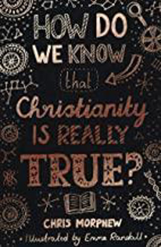 Picture of How Do We Know that Christianity Is True