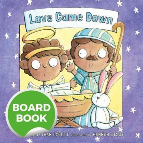 Picture of Love came down board book
